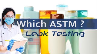 Which ASTM Standard to Choose for Your Package Leak Testing [upl. by Kerk]