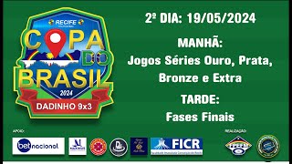 XV Copa do Brasil de Dadinho 9 x 3  RecifePE  DIA 02  Fases Finais [upl. by Adnima527]