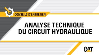 Comment effectuer l’analyse technique du circuit hydraulique Cat® [upl. by Rintoul919]