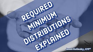 Required Minimum Distribution Explained [upl. by Nissensohn]