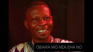 Dada Thick Obiara Wo Nea Eha No [upl. by Urbana551]