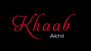 KHAAB  AKHIL LYRICS WITH MEANING [upl. by Chev]