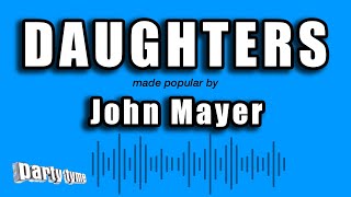 John Mayer  Daughters Karaoke Version [upl. by Leummas]