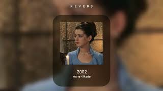 2002  AnneMarie  reverb   •Dee [upl. by Doehne]