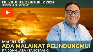 Ada Malaikat Pelindungmu  Fresh Juice 2 Oktober 2024  RP John Laba SDB  Tangerang [upl. by Arch]