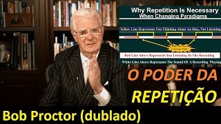 Bob Proctor  O poder da Repetição dublado e legendado [upl. by Danielle]