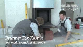 Eck Kamin 2 BRUNNER [upl. by Machute]