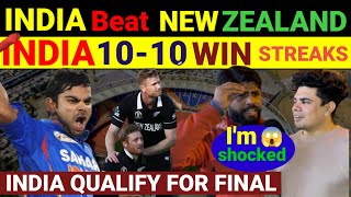 INDIA 1010 WIN STREAKS  INDIA BEAT NEW ZEALAND  INDIA QUALIFY FOR FINAL  PAK PUBLIC REACTION [upl. by Trisa491]