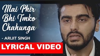 Mai Phir Bhi Tumko Chahunga Full song Unplugged Cover  Arijit Singh  Half Girlfriend [upl. by Maribel]