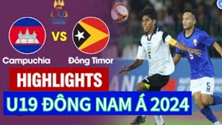 Highlights U19 Timor Leste vs U19 Campuchia  U19 Đông Nam Á  Bất ngờ đã xảy ra [upl. by Anirtik]