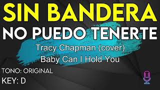 Sin Bandera  No Puedo Tenerte  karaoke Instrumental [upl. by Kenji742]