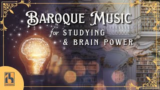 Baroque Music for Studying amp Brain Power [upl. by Ykcub720]