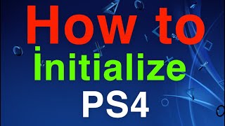 How To Initialize PS4 NEW [upl. by Colwen]