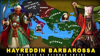 Hayreddin Barbarossa  The Rise of Ottoman Empire [upl. by Nolyd]