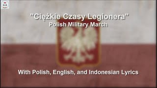 Ciężkie Czasy Legionera  With Lyrics [upl. by Brinna]