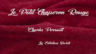 Le Petit Chaperon Rouge Charles Perrault Conte Audio [upl. by Efar]