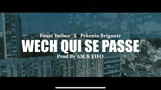 FOUZI TORINO FT PEKENIO  Wech qui se passe Clip Officiel Prod by AM amp FIFO [upl. by Ytsenoh]