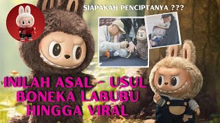 SI BONEKA LABUBU VIRAL YG BANYAK PENGGEMARNYA INILAH ASALUSUL DAN SANG PENCIPTANYA THE MONSTERS [upl. by Leahcimal]