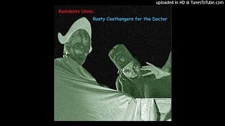 The Residents  Rusty Coathangers for the Doctor PART II  1969 [upl. by Eednim]