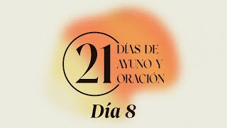 21 días de Ayuno y Oración 2024  LUNES 15 de enero de 2024  Día 8 [upl. by Roselle]