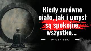 Refleksje i myśli mistrza Dogena Droga Zen Duchowość w praktyce Cytaty Dogen Zenji  Buddyzm [upl. by Aramoj]