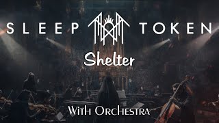 Sleep Token  Shelter With Orchestra [upl. by Notlil]