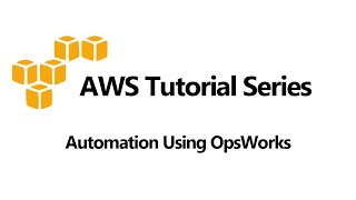 Automation Using OpsWorks [upl. by Esidarap]