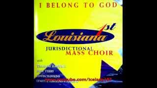 Louisiana 1st Jurisdictional Mass Choir quotI Belong To Godquot [upl. by Jeni]