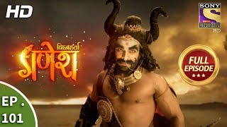 Vighnaharta Ganesh  Ep 101  Full Episode  11th January 2018 [upl. by Anitsirk]