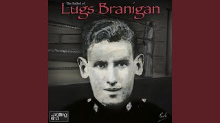 The Ballad of Lugs Branigan [upl. by Johnathon381]