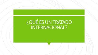 ¿Qué son los TRATADOS INTERNACIONALES [upl. by Ermengarde]