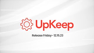 UpKeep Release Friday  121523 [upl. by Anaitsirhc]