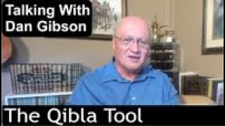 Talking with Dan Gibson 6 The Qibla Tool [upl. by Cherlyn]