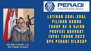 Latihan SoalSoal Pilihan Ganda Tahap Ke5 Ujian Profesi Advokat UPA Tahun 2022 DPC Peradi Cilacap [upl. by Aicilef752]