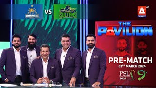 The Pavilion  Karachi Kings vs Multan Sultans PreMatch Expert Analysis  3 March 2024  PSL9 [upl. by Rehpotsihrc]