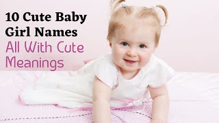 10 Adorable Baby Girl Names That Mean quotCutequot  Unique amp Sweet Names for Your Little One [upl. by Nowtna]