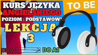 🟢🇬🇧 Język angielski  Lekcja 3  Poziom podstawowy  Kurs angielskiego od 0 do A1 🇬🇧 [upl. by Epul]