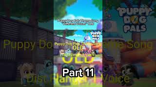 Puppy Dog Pals Theme Song “Different Voices” OLD  Part 11 Short Clips Part11 [upl. by Donelu947]