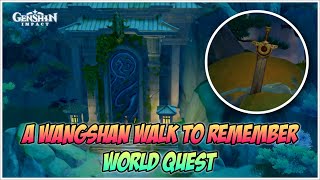 A Wangshan Walk to Remember World Quest Full Gameplay  Genshin Impact V44 [upl. by Esiuqcaj]