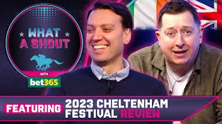 Cheltenham Festival 2023 Review amp The Midlands Grand National  What A Shout [upl. by Countess845]