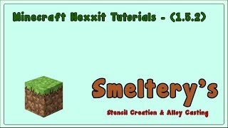 Minecraft Hexxit Smeltery and Stencil Tutorial 152 [upl. by Heddie]