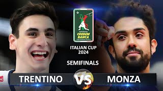 Semifinals Trentino vs Monza  Volleyball SuperLega Coppa Italia 2024 [upl. by Podvin25]