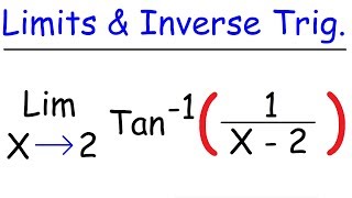 Limits of Inverse Trigonometric Functions  Calculus [upl. by Marutani365]