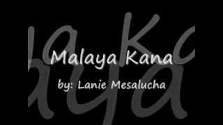 Malaya Kana by Lani Misalocha w Lyrics [upl. by Aniarrol]