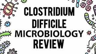 CLOSTRIDIUM DIFFICILE PSEUDOMEMBRANOUS COLITISLEVINSIONMICROBIOLOGY REVIEWDETAILED [upl. by Esnohpla]