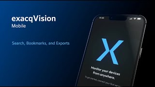 exacqVision Mobile  Search Bookmarks Export [upl. by Eilerua]