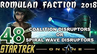 Lets Play Star Trek Online  Romulan Faction 2018  48  Coalition or Spiral Wave Disruptors [upl. by Letnuhs]