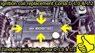 Zündmodul Zündspule wechseln Corsa D 10 amp 12  Schritt für Schritt Anleitung  ignition coil [upl. by Sucramaj]