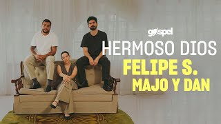 HERMOSO DIOS  Felipe S Santos y Majo y Dan Letra [upl. by Web]