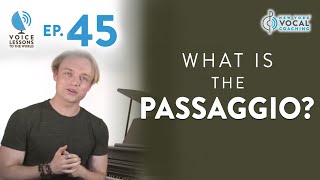 Ep 45 quotWhat Is The Passaggioquot  Voice Lessons To The World [upl. by Yrot335]